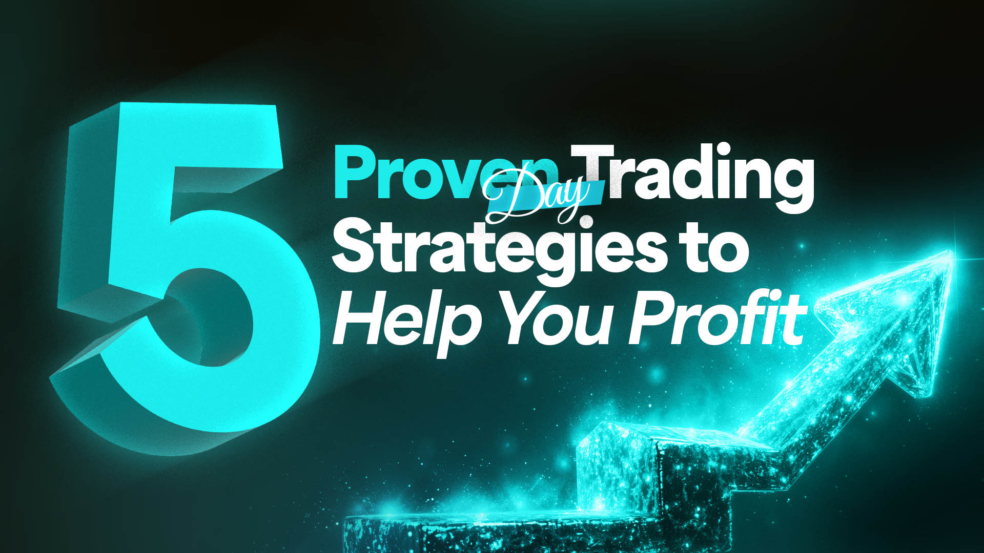 5 Day Trading Strategies That Actually Work