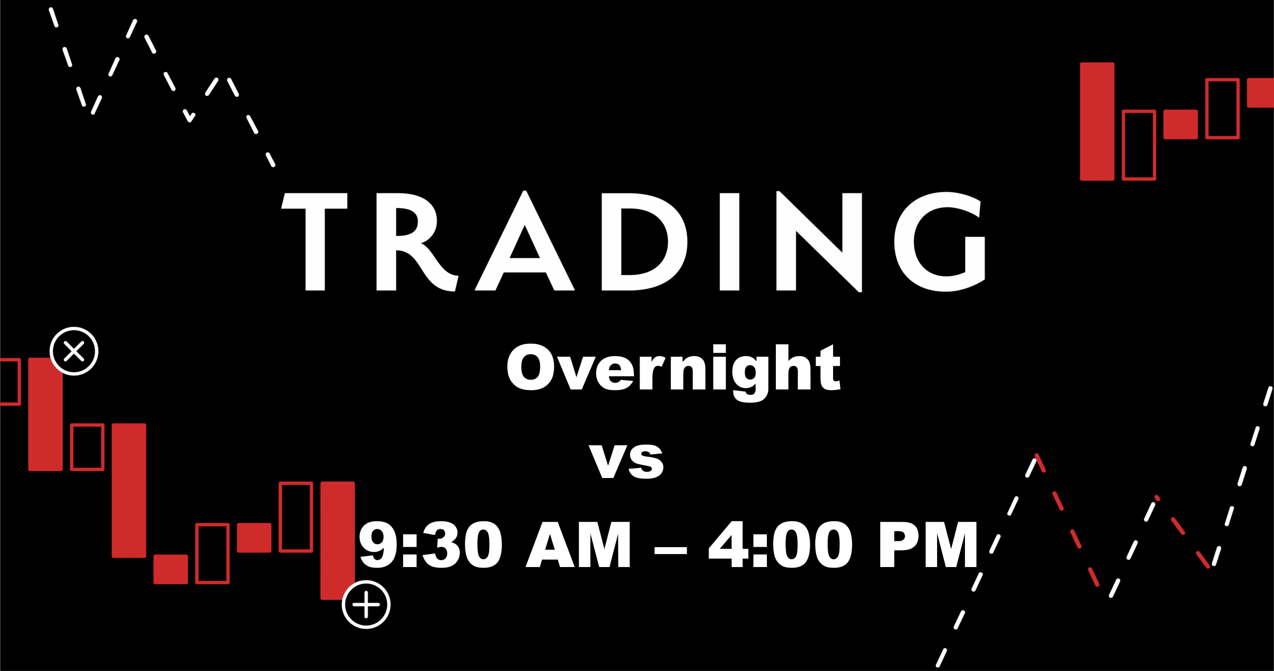 Overnight vs Regular Session